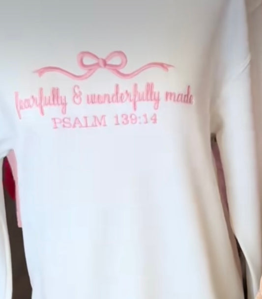Fearfully and Wonderfully Made Sweatshirt PRE ORDER
